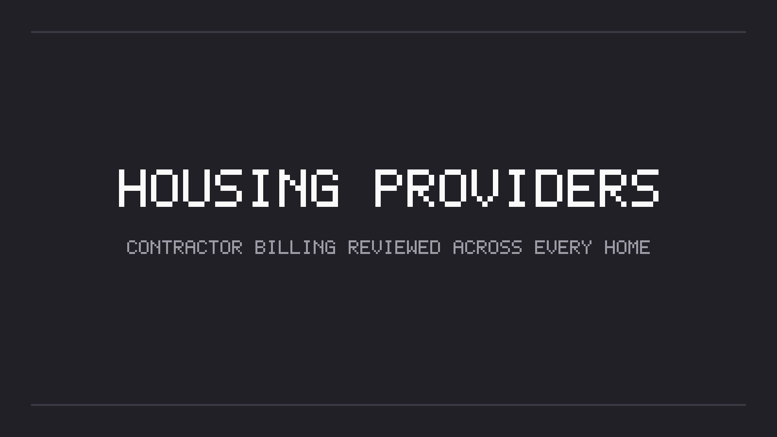 Brand card reading “Housing providers — contractor billing reviewed across every home”.